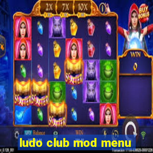 ludo club mod menu